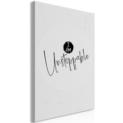 Leinwandbild - I Am Unstoppable (1 Part) Vertical